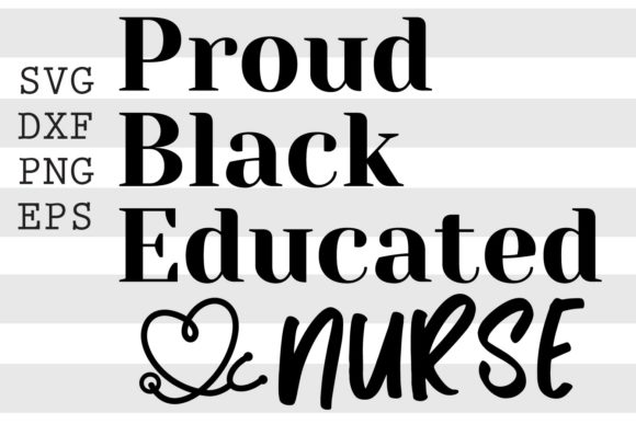 A Real-World Review of the Proud Black Educated Nurse SVG